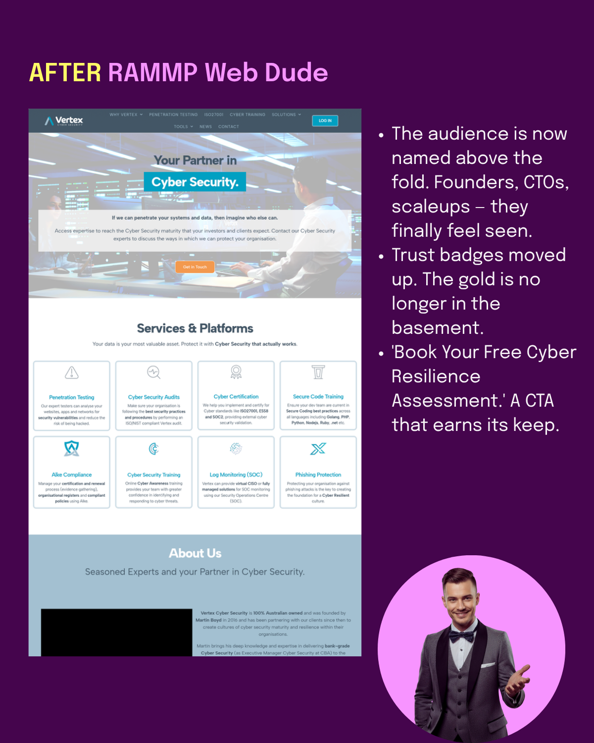AFTER: audience named above the fold — founders, CTOs, scaleups finally feel seen. Trust badges moved up. 'Book Your Free Cyber Resilience Assessment' — a CTA that earns its keep.